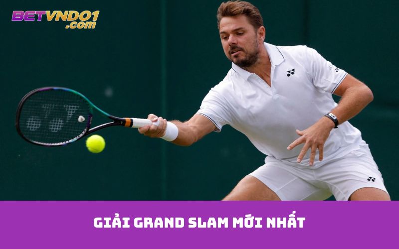Giải Grand Slam mới nhất